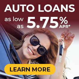 Auto Loans as low as5.75% APR*. Learn More